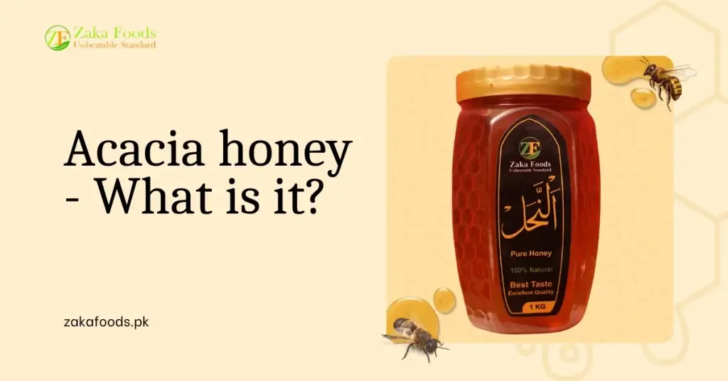 Acacia honey - What is it